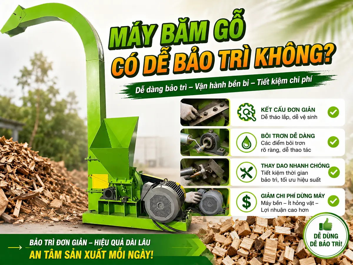 Máy băm gỗ có dễ bảo trì không là câu hỏi rất nhiều khách hàng đặt ra