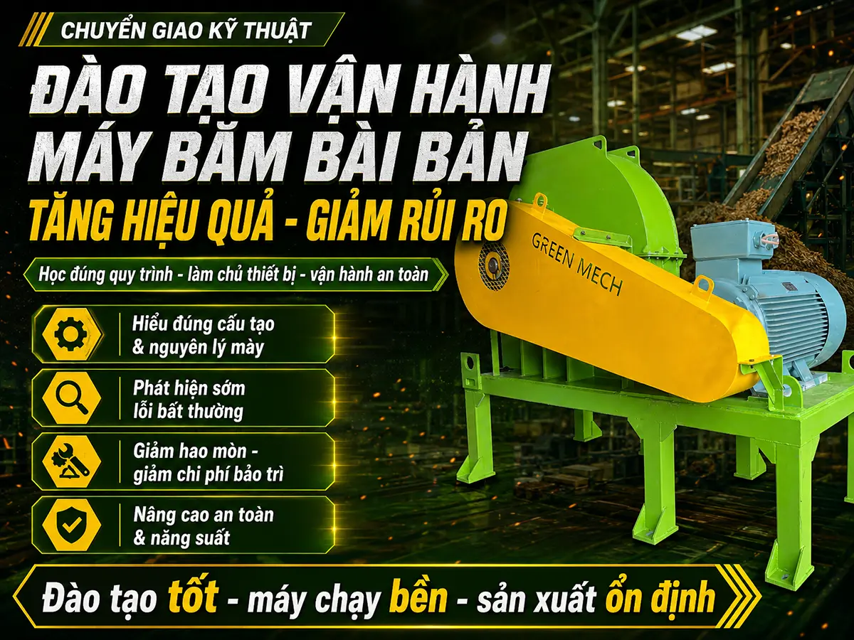 Đào tạo kỹ thuật vận hành máy băm là yếu tố then chốt giúp doanh nghiệp khai thác tối đa hiệu suất thiết bị và đảm bảo an toàn trong suốt quá trình sản xuất