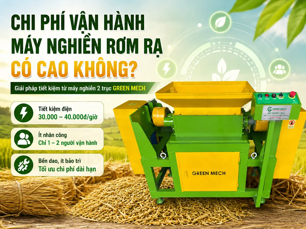 Chi phí vận hành máy nghiền rơm rạ là yếu tố được nhiều hộ chăn nuôi và trang trại quan tâm khi cân nhắc đầu tư thiết bị xử lý phụ phẩm sau thu hoạch