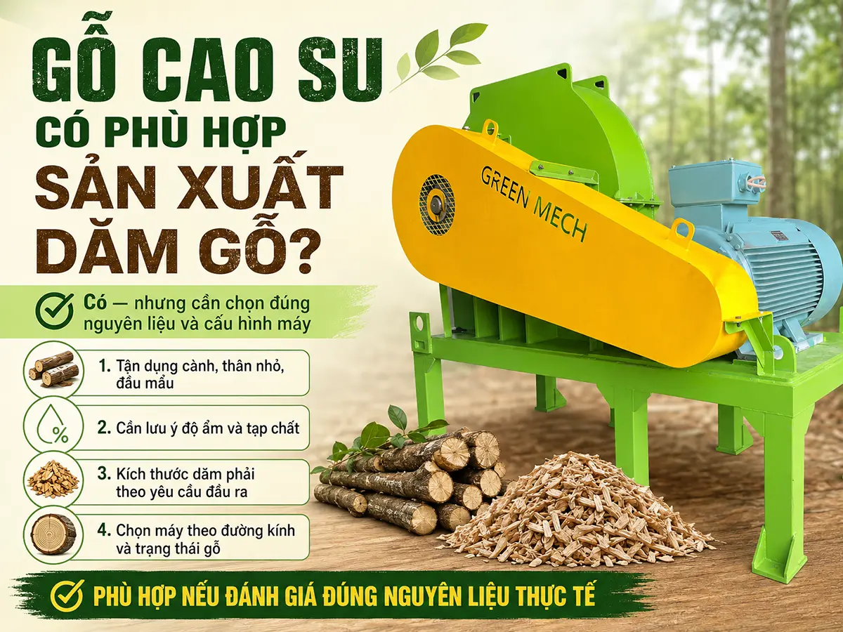 Gỗ cao su có phù hợp sản xuất dăm gỗ không? Hoàn toàn có thể, nhưng cần lựa chọn máy theo kích thước và tình trạng nguyên liệu thực tế.